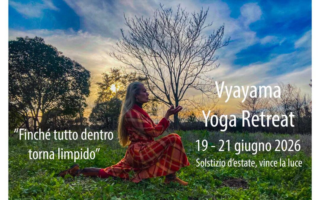 VYAYAMA YOGA RETREAT 19-21 GIUGNO 2026 al Pianeta Verde